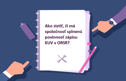 Ako zistiť, či má spoločnosť splnenú povinnosť zápisu konečného užívateľa výhod (KUV) v Obchodnom registri?