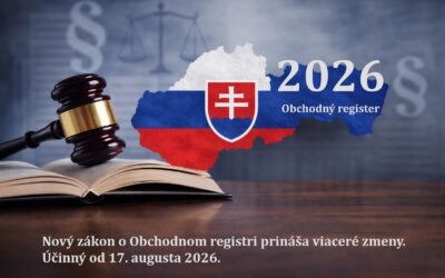 Nový zákon o Obchodnom registri prináša viaceré zmeny. Bude účinný od 17. augusta 2026