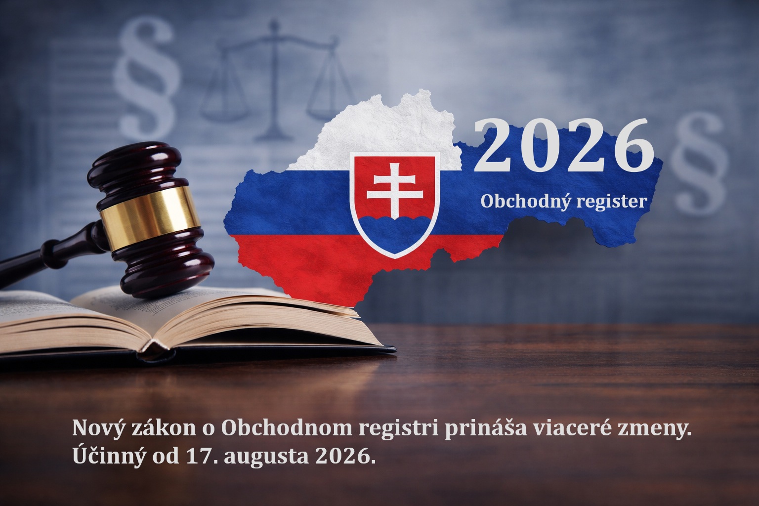 Nový zákon o Obchodnom registri prináša viaceré zmeny. Účinný od 17. augusta 2026.
